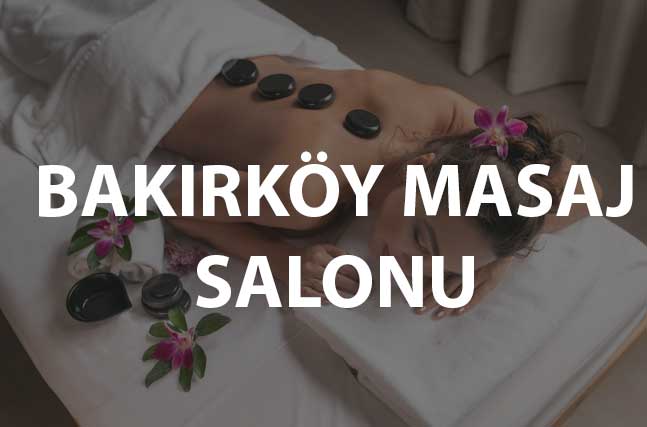 Bakırköy Masaj Salonu